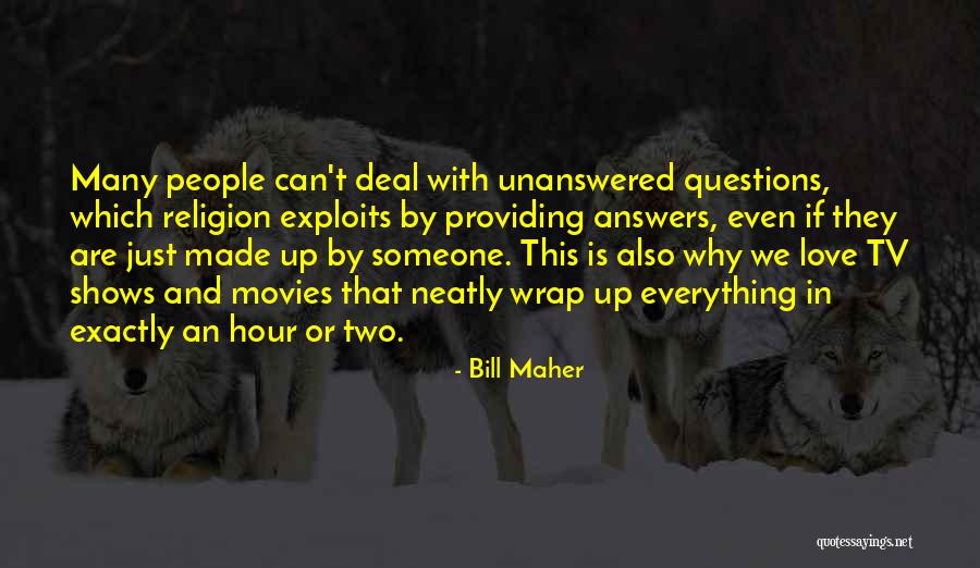 Love From Tv Shows Quotes By Bill Maher