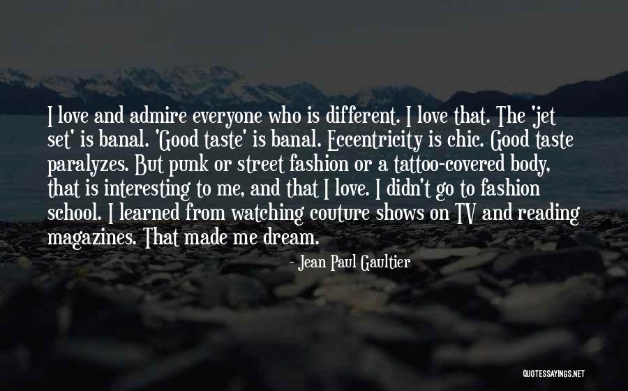 Love From Tv Shows Quotes By Jean Paul Gaultier