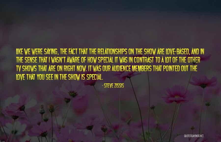 Love From Tv Shows Quotes By Steve Zissis