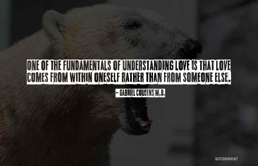Love From Within Quotes By Gabriel Cousens M.D. Love From Within Quotes By Gabriel Cousens M.D.