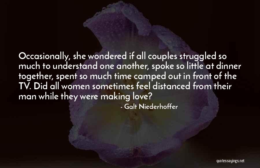 Love From Women Quotes By Galt Niederhoffer Love From Women Quotes By Galt Niederhoffer