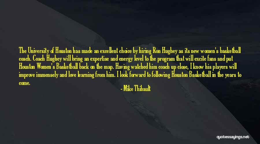 Love From Women Quotes By Mike Thibault Love From Women Quotes By Mike Thibault