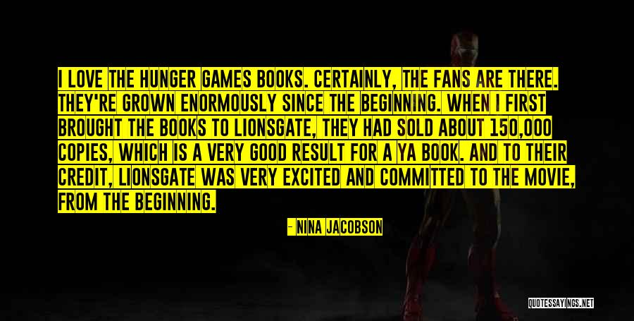 Love From Ya Books Quotes By Nina Jacobson Love From Ya Books Quotes By Nina Jacobson
