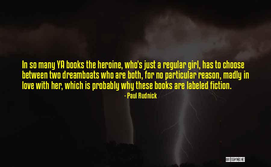 Love From Ya Books Quotes By Paul Rudnick Love From Ya Books Quotes By Paul Rudnick
