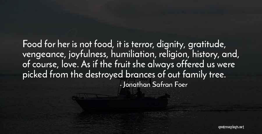 Love Fruit Tree Quotes By Jonathan Safran Foer