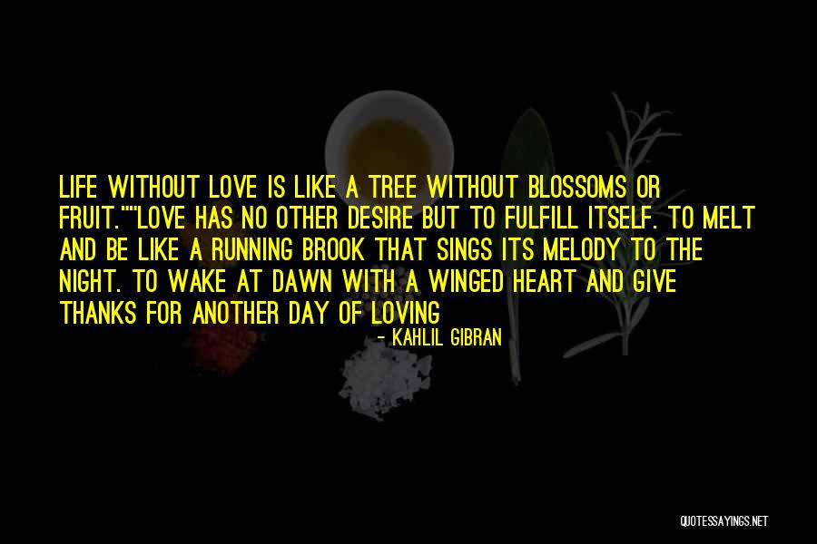 Love Fruit Tree Quotes By Kahlil Gibran