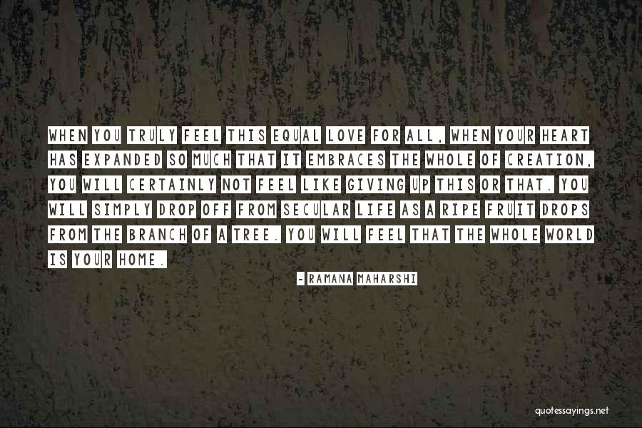 Love Fruit Tree Quotes By Ramana Maharshi