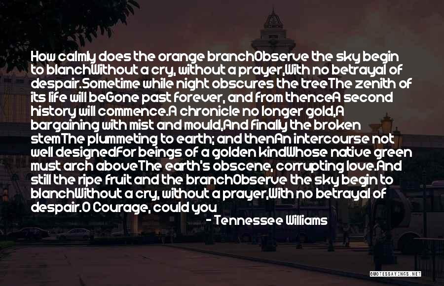 Love Fruit Tree Quotes By Tennessee Williams