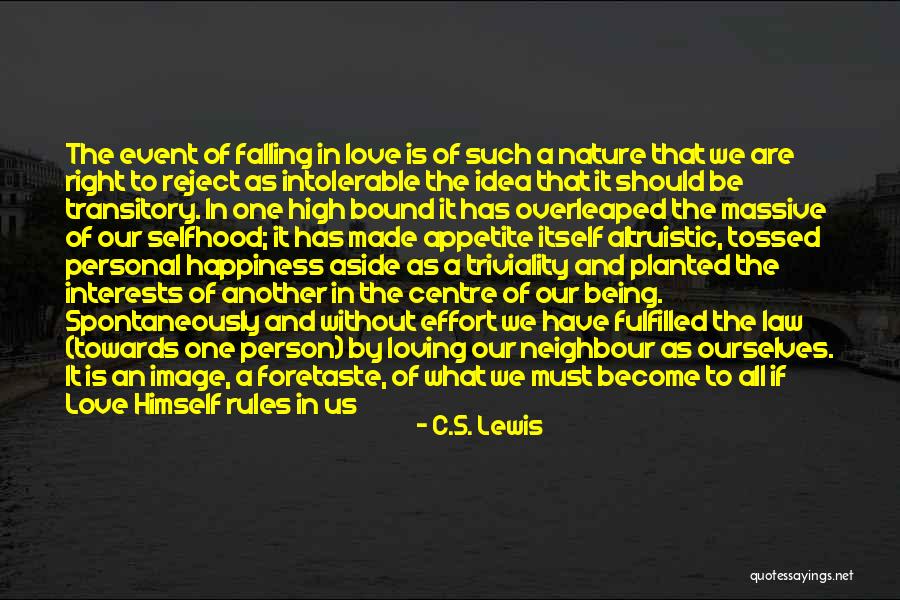 Love Fulfilled Quotes By C.S. Lewis