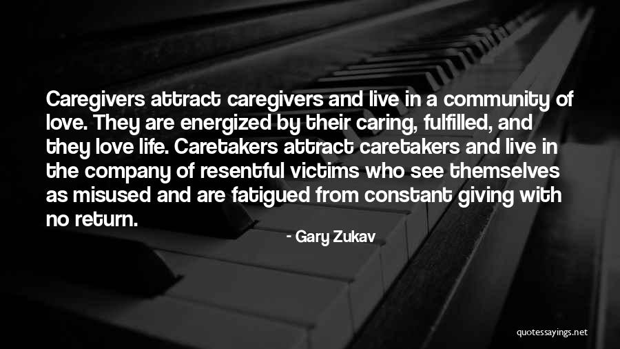 Love Fulfilled Quotes By Gary Zukav