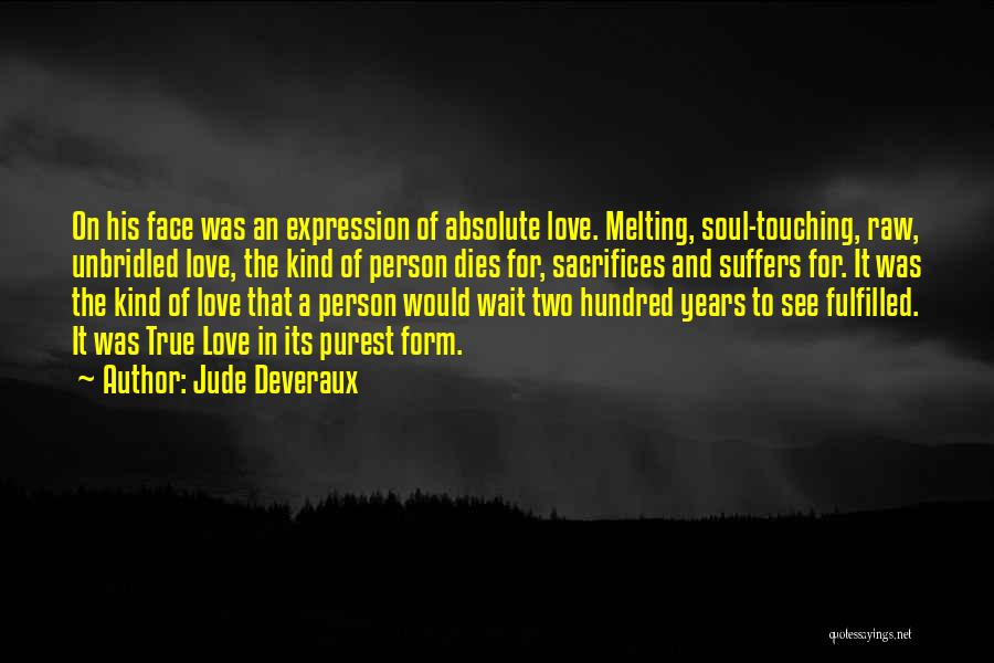 Love Fulfilled Quotes By Jude Deveraux