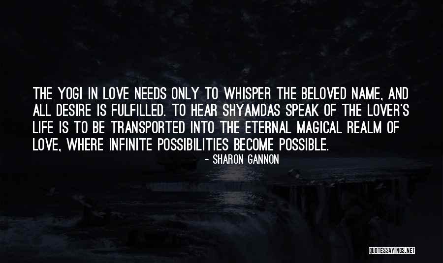 Love Fulfilled Quotes By Sharon Gannon