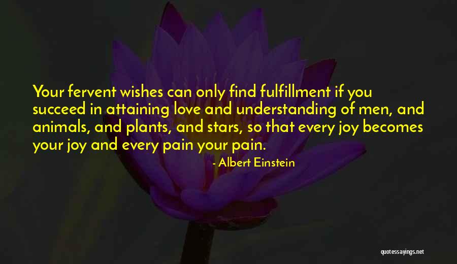 Love Fulfillment Quotes By Albert Einstein