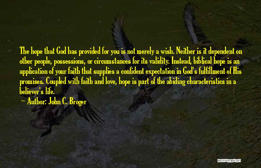 Love Fulfillment Quotes By John C. Broger