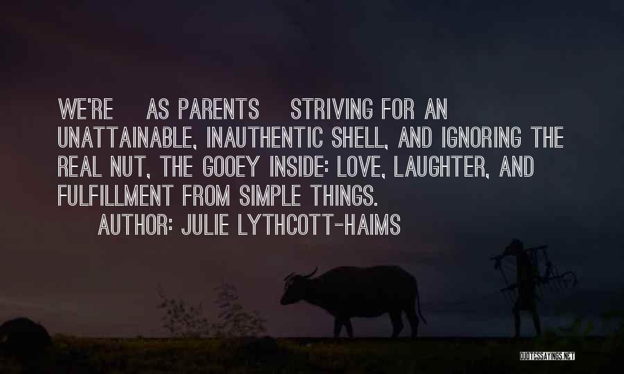 Love Fulfillment Quotes By Julie Lythcott-Haims