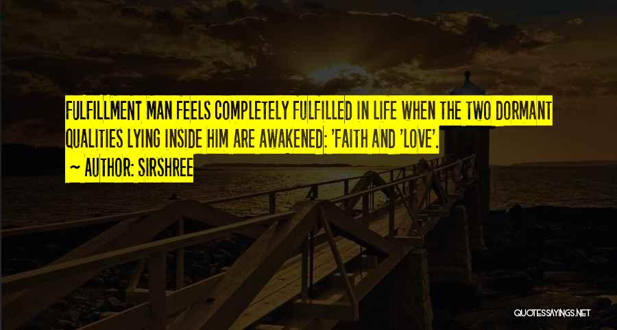 Love Fulfillment Quotes By Sirshree