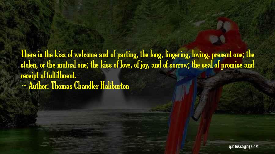 Love Fulfillment Quotes By Thomas Chandler Haliburton