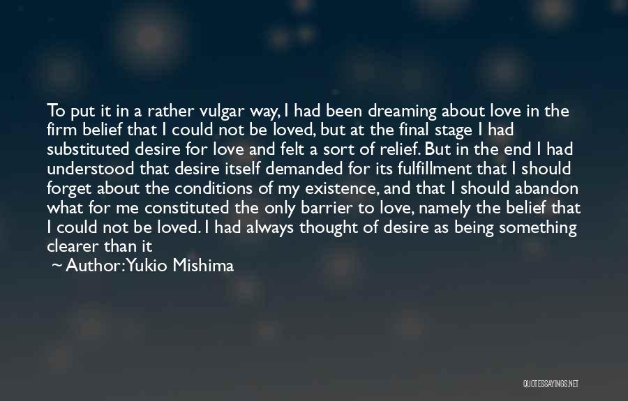 Love Fulfillment Quotes By Yukio Mishima