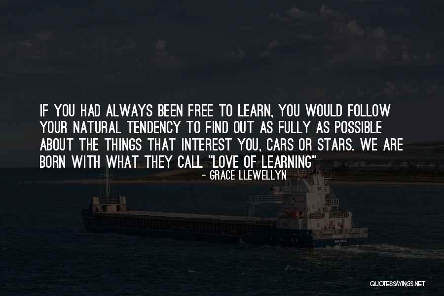 Love Fully Quotes By Grace Llewellyn Love Fully Quotes By Grace Llewellyn
