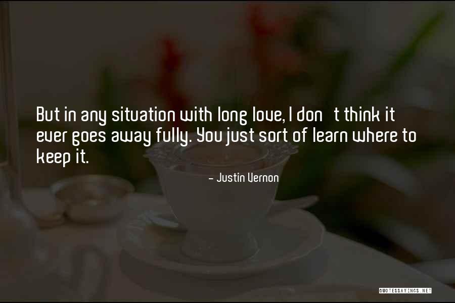 Love Fully Quotes By Justin Vernon Love Fully Quotes By Justin Vernon