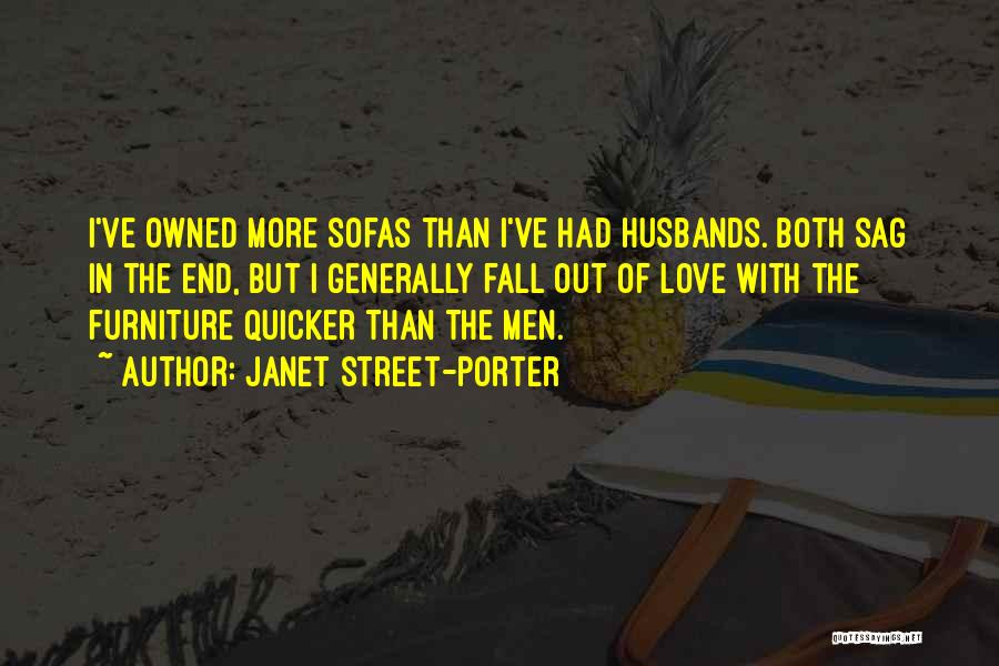 Love Furniture Quotes By Janet Street-Porter