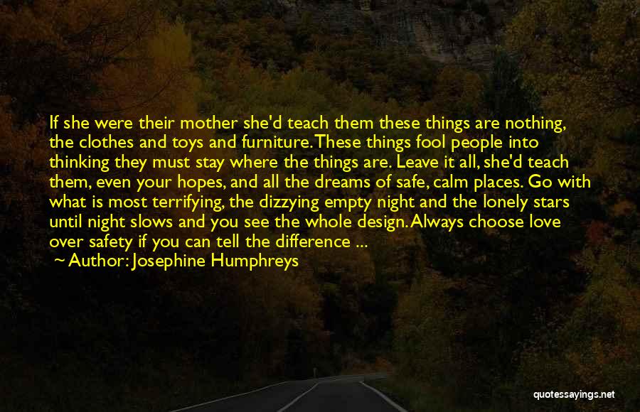 Love Furniture Quotes By Josephine Humphreys