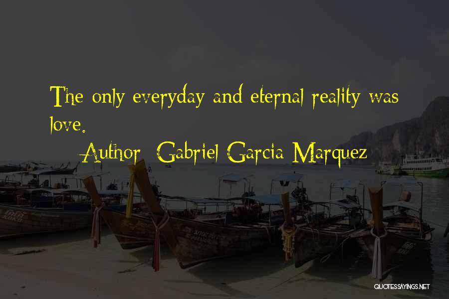 Love Gabriel Garcia Marquez Quotes By Gabriel Garcia Marquez