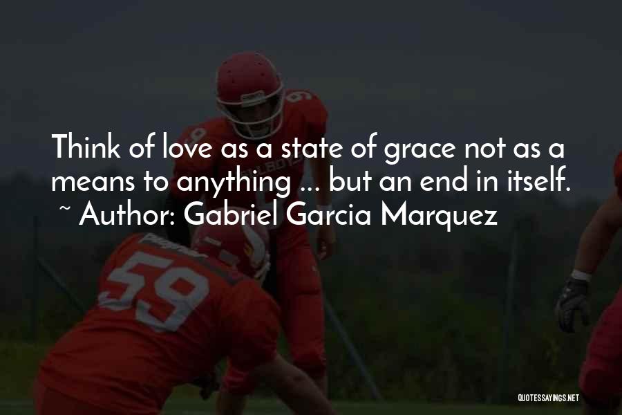 Love Gabriel Garcia Marquez Quotes By Gabriel Garcia Marquez