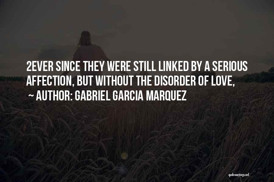 Love Gabriel Garcia Marquez Quotes By Gabriel Garcia Marquez