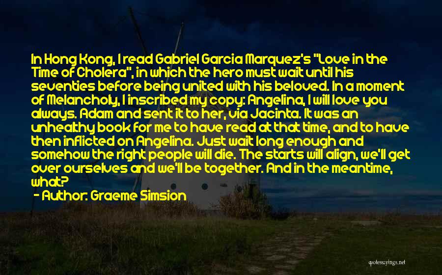 Love Gabriel Garcia Marquez Quotes By Graeme Simsion