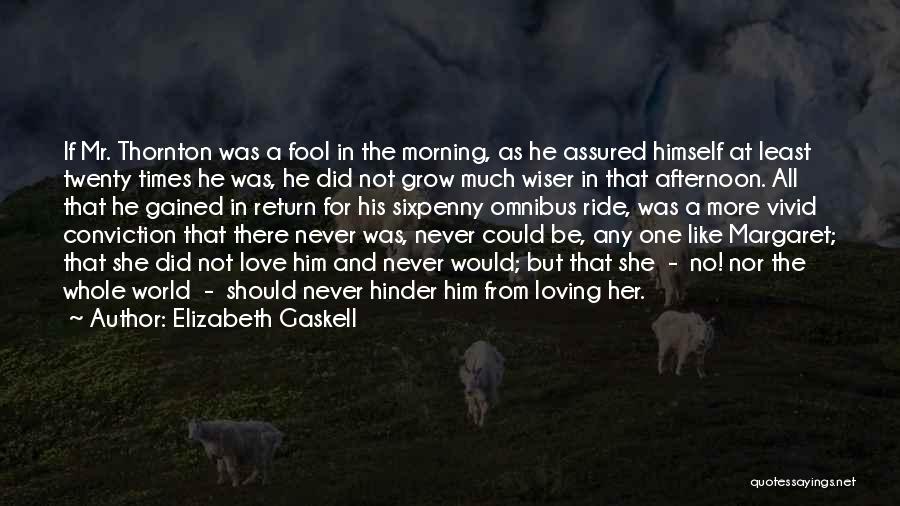 Love Gained Quotes By Elizabeth Gaskell