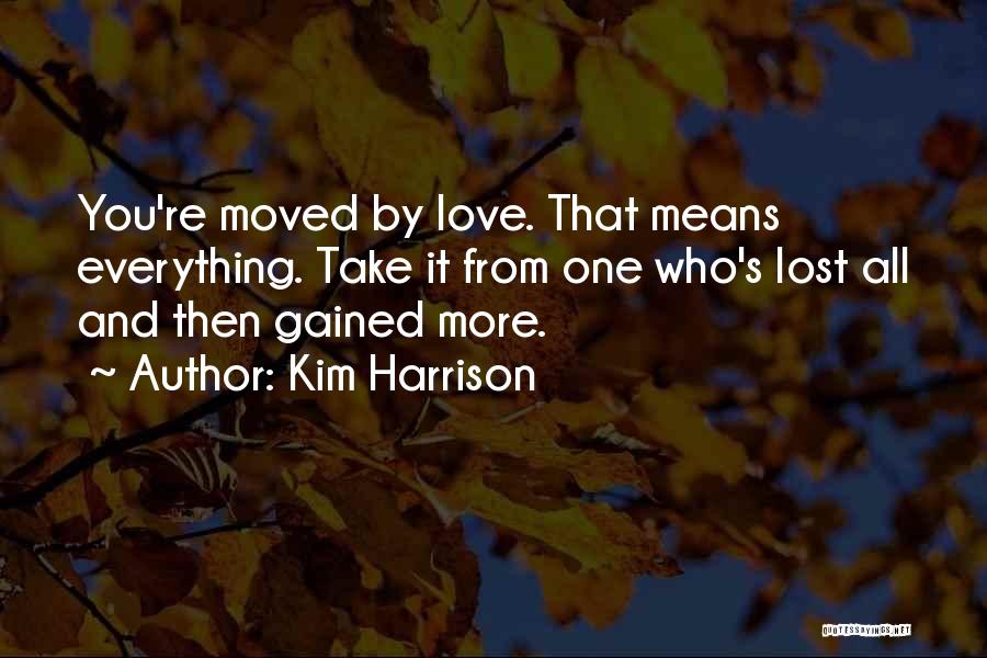 Love Gained Quotes By Kim Harrison
