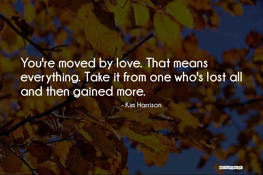 Love Gained Quotes By Kim Harrison