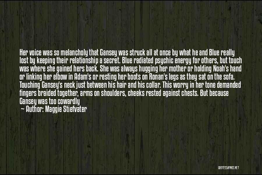 Love Gained Quotes By Maggie Stiefvater Love Gained Quotes By Maggie Stiefvater