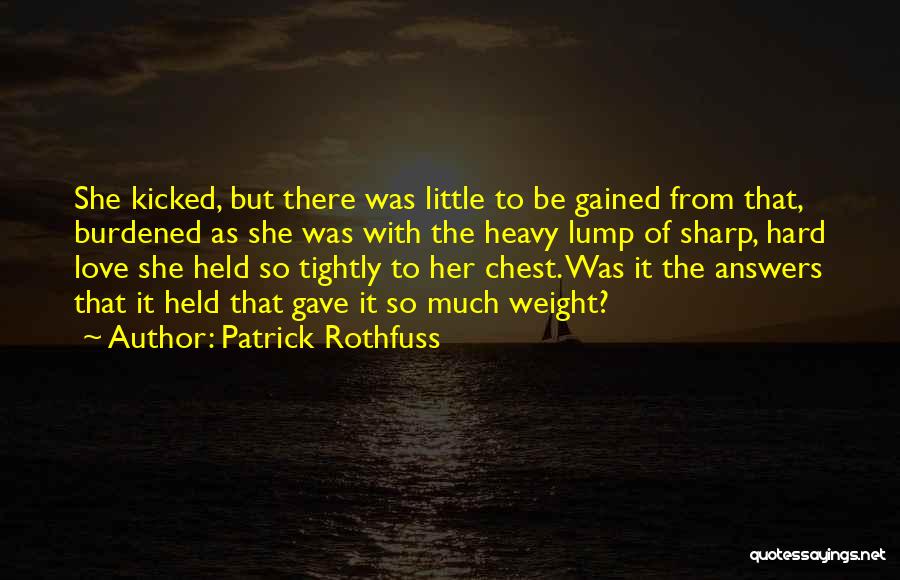 Love Gained Quotes By Patrick Rothfuss