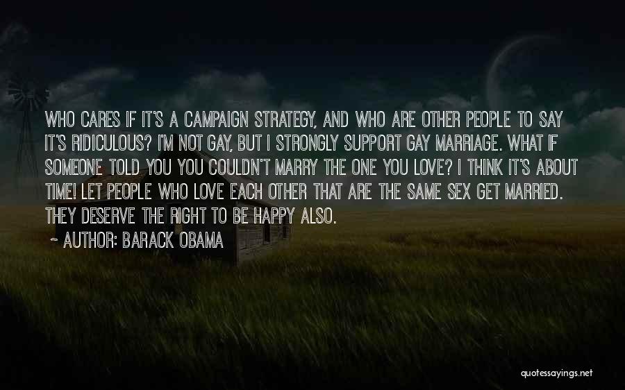 Love Gay Marriage Quotes By Barack Obama