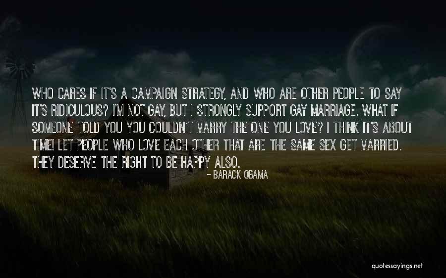 Love Gay Marriage Quotes By Barack Obama