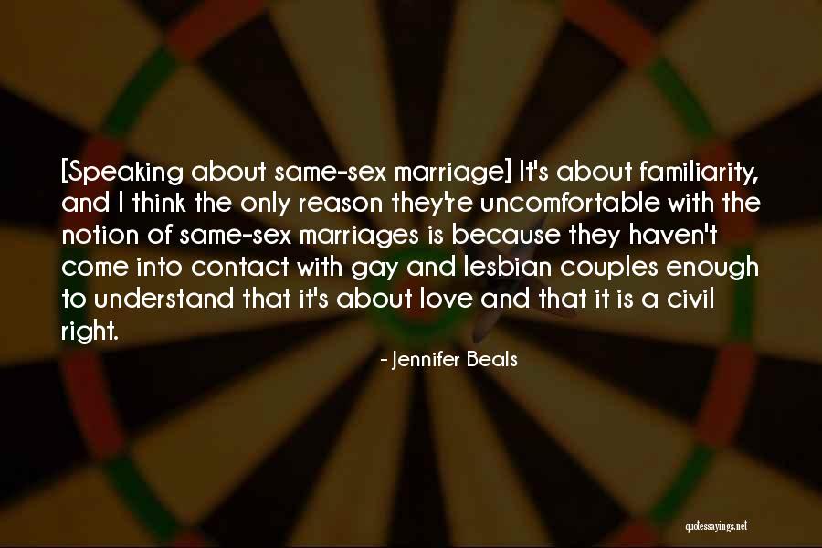 Love Gay Marriage Quotes By Jennifer Beals