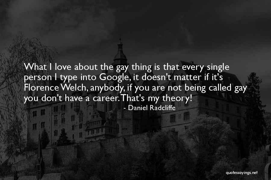 Love Gay Quotes By Daniel Radcliffe