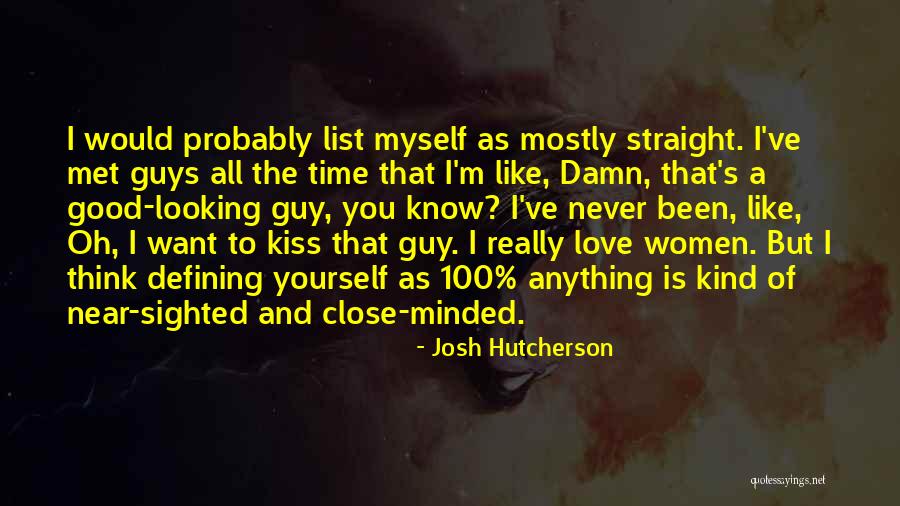 Love Gay Quotes By Josh Hutcherson