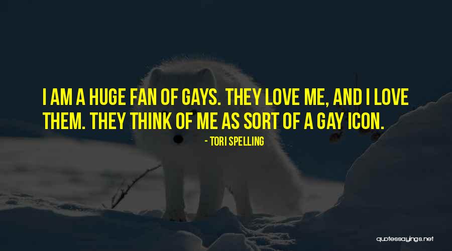 Love Gay Quotes By Tori Spelling