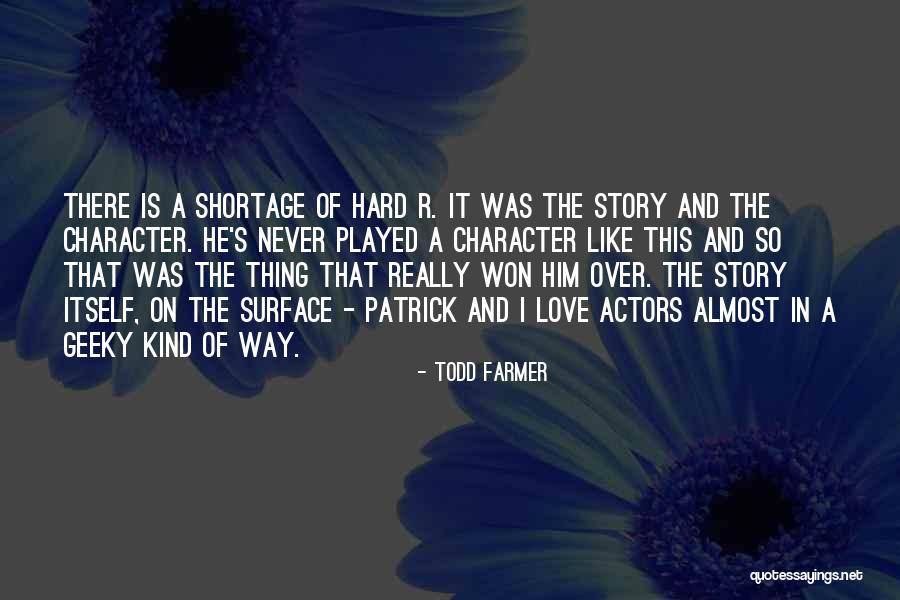 Love Geeky Quotes By Todd Farmer Love Geeky Quotes By Todd Farmer