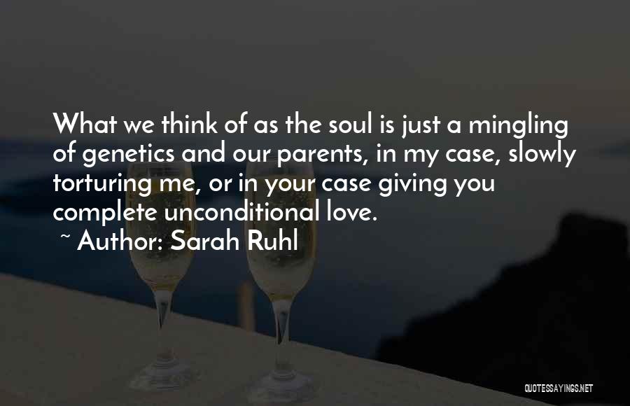 Love Genetics Quotes By Sarah Ruhl