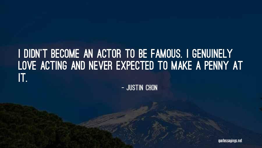 Love Genuinely Quotes By Justin Chon