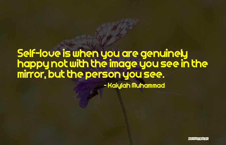 Love Genuinely Quotes By Kaiylah Muhammad