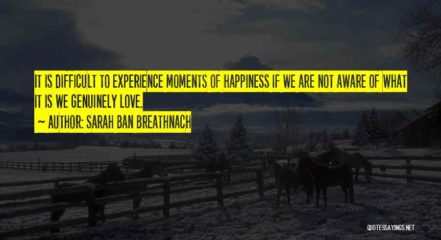 Love Genuinely Quotes By Sarah Ban Breathnach