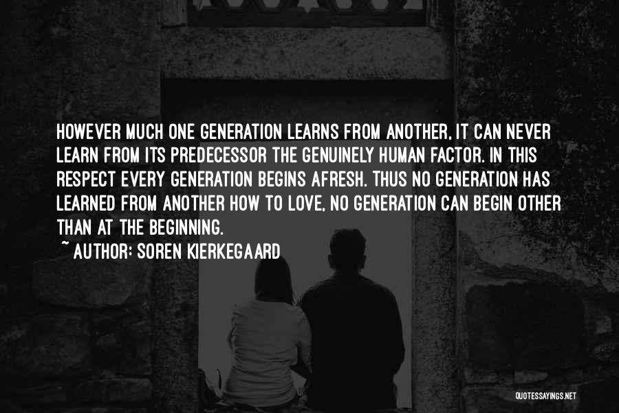 Love Genuinely Quotes By Soren Kierkegaard