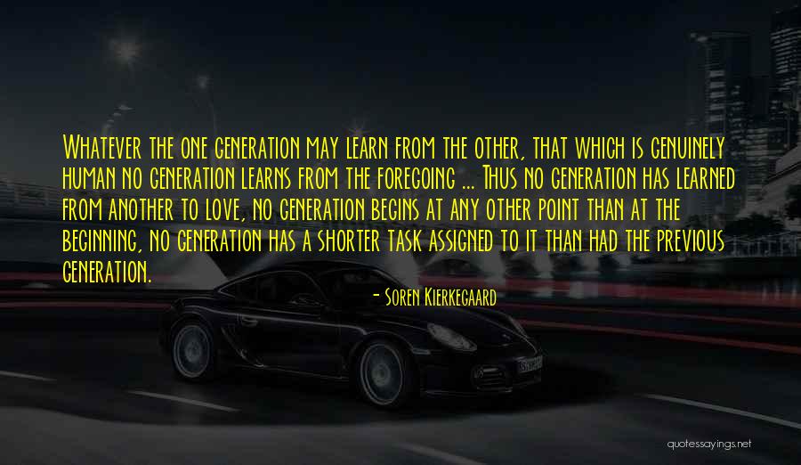 Love Genuinely Quotes By Soren Kierkegaard