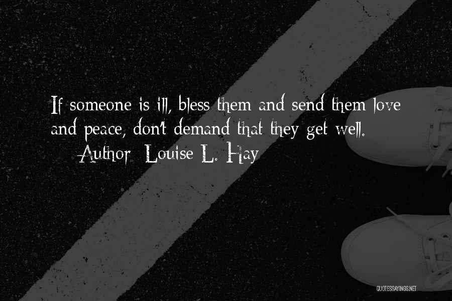 Love Get Well Quotes By Louise L. Hay