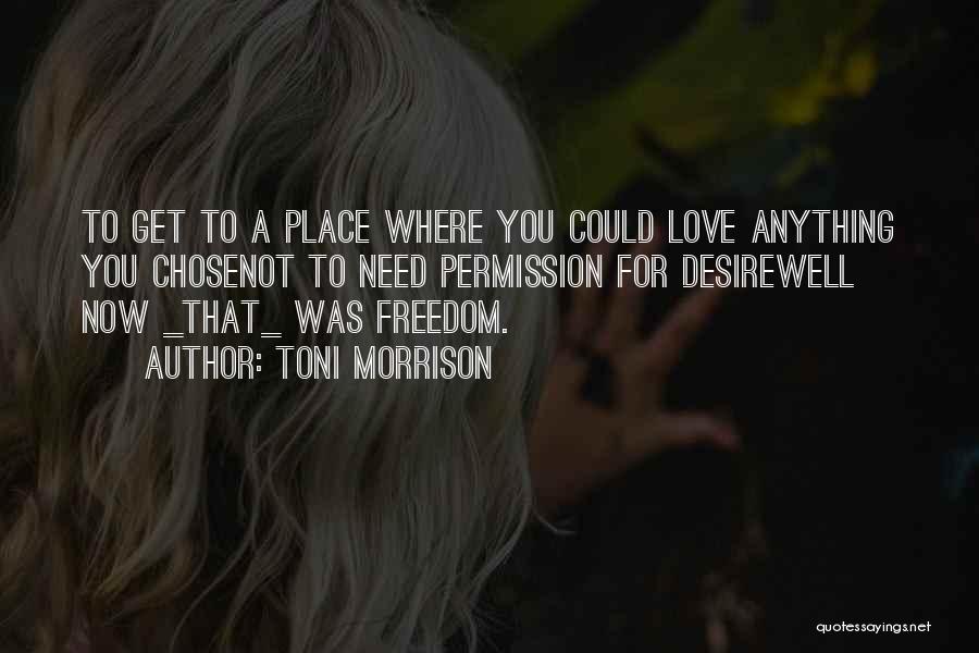 Love Get Well Quotes By Toni Morrison